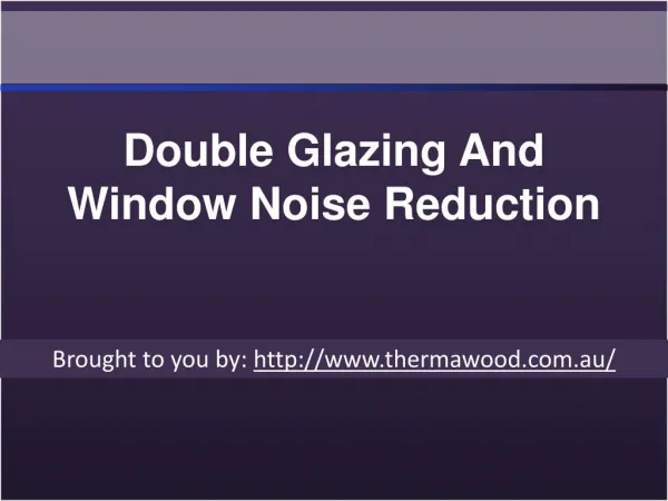 Double Glazing And Window Noise Reduction