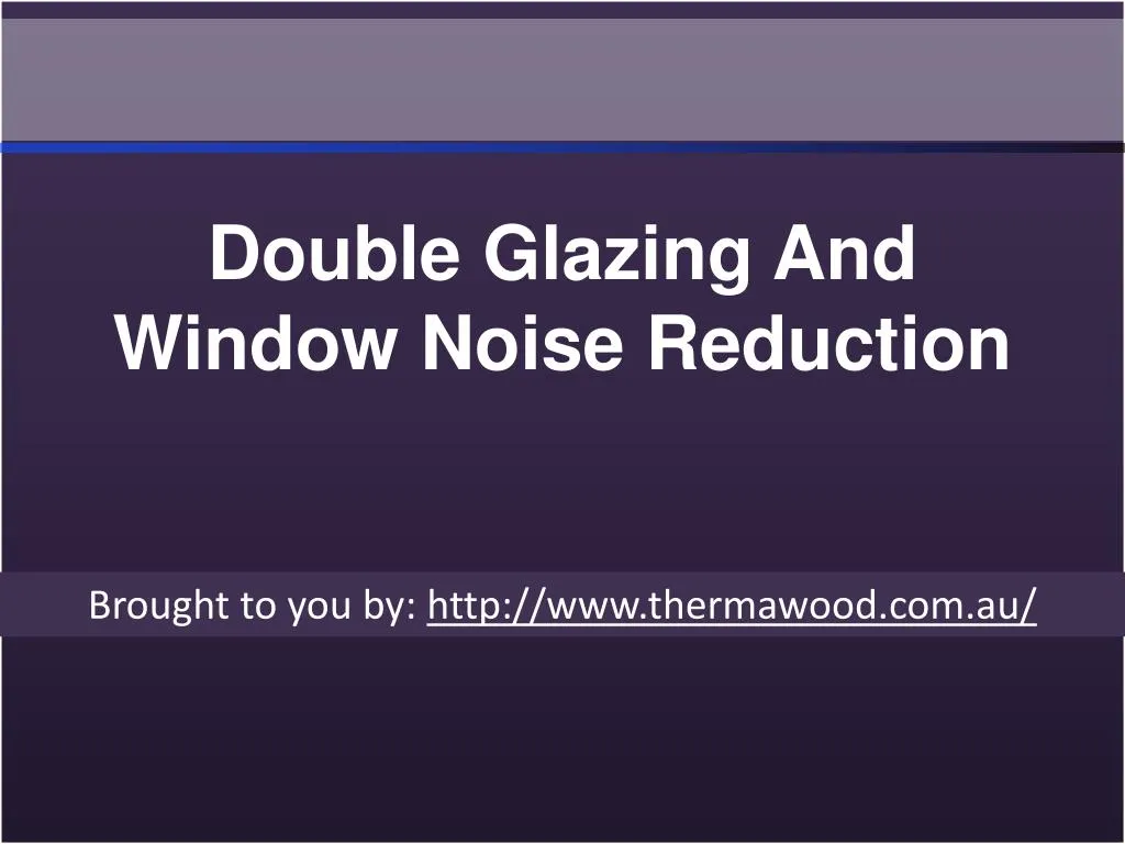 double glazing and window noise reduction