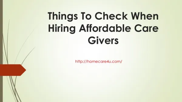 Things To Check When Hiring Affordable Care Givers