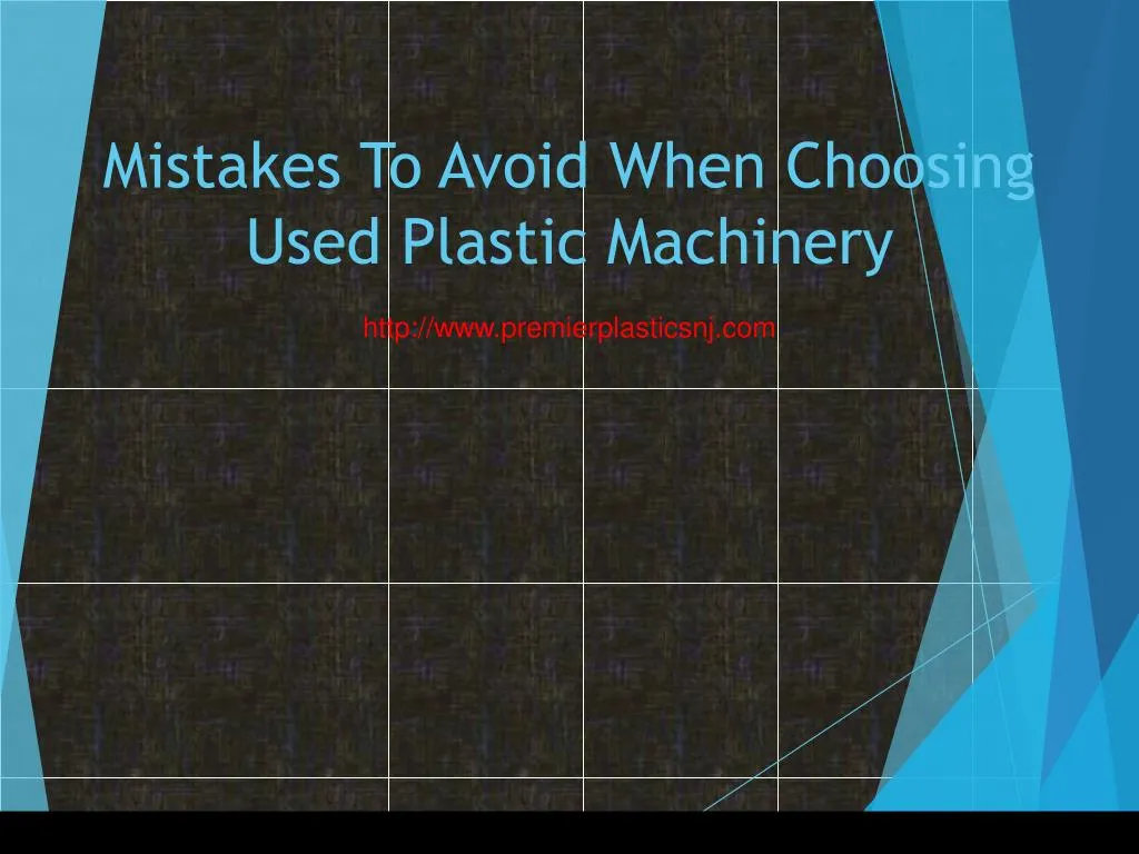 mistakes to avoid when choosing used plastic machinery