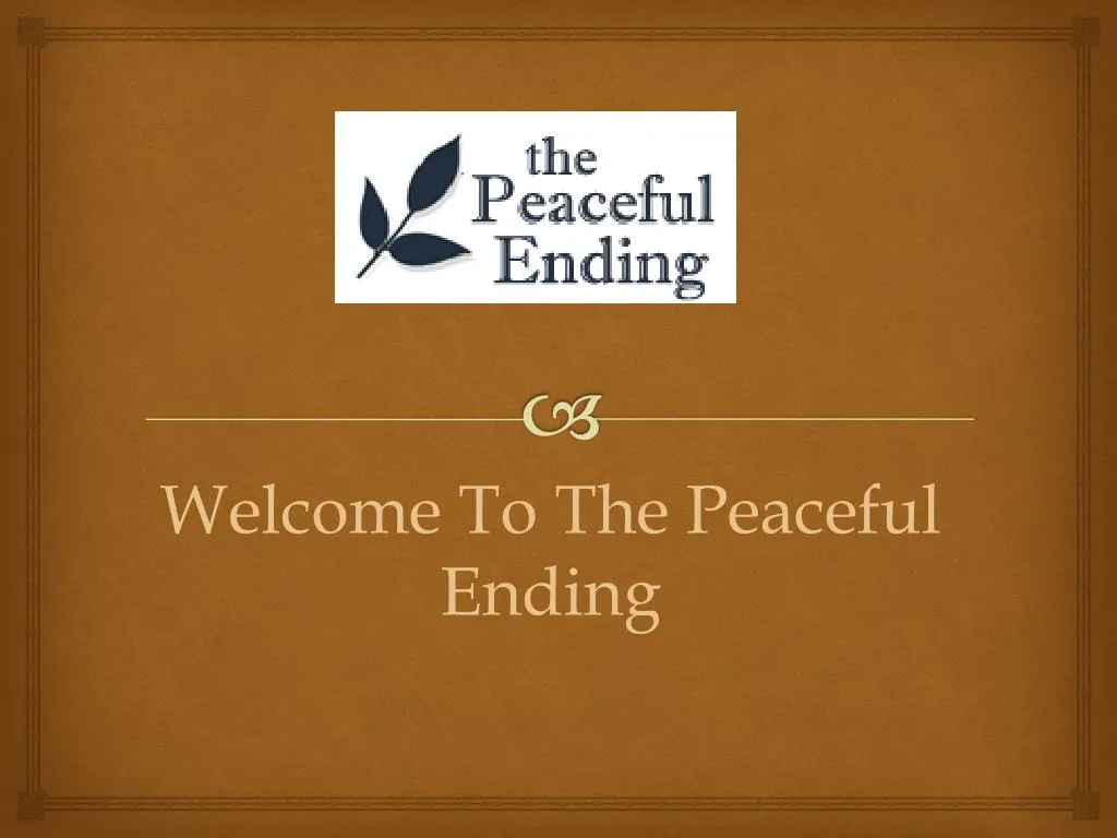 welcome to the peaceful ending