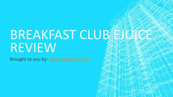 Breakfast Club Ejuice Review