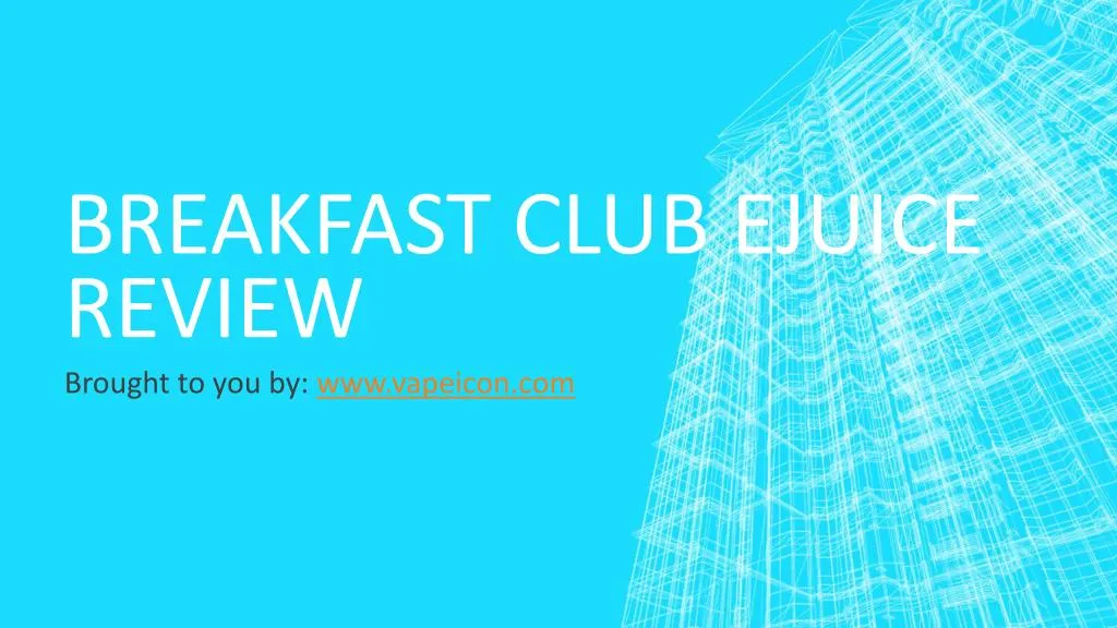 breakfast club ejuice review