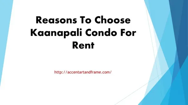 Reasons To Choose Kaanapali Condo For Rent
