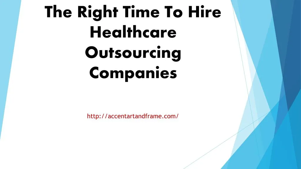 the right time to hire healthcare outsourcing companies