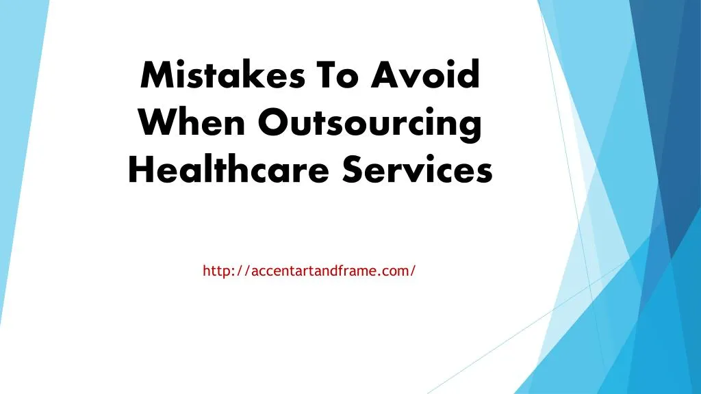 mistakes to avoid when outsourcing healthcare services