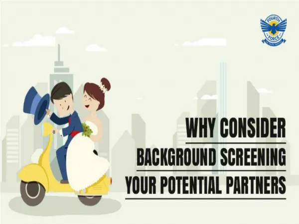 Why Consider Background Screening your Potential Partners