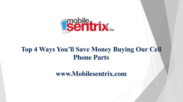 Top 4 Ways You’ll Save Money Buying Our Cell Phone Parts