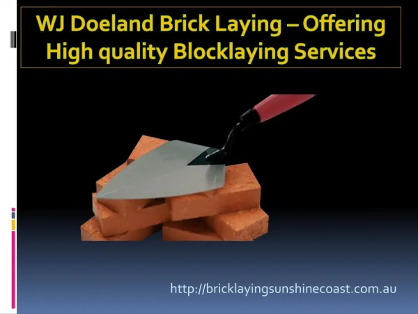 WJ Doeland Brick Laying – Offering High quality Blocklaying Services