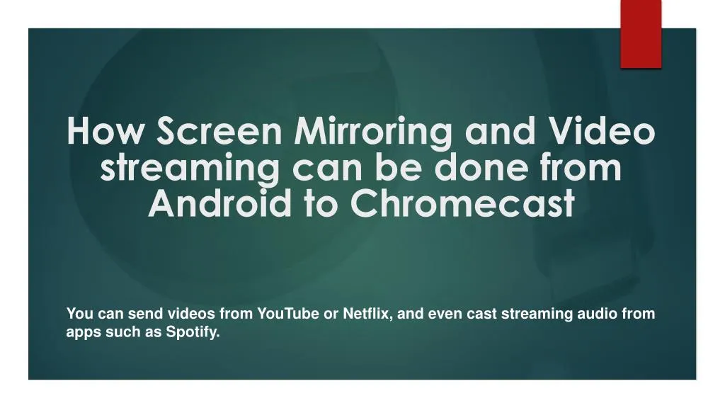 how screen mirroring and video streaming can be done from android to chromecast