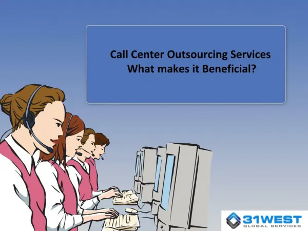 Call Center Outsourcing Services – What makes it Beneficial?