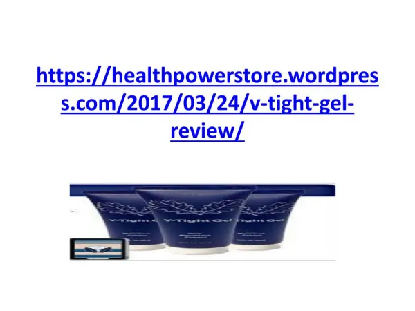 https://healthpowerstore.wordpress.com/2017/03/24/v-tight-gel-review/