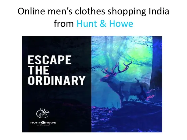Shop online for Men’s Shirts, Men’s Tees and more in India from Hunt & Howe
