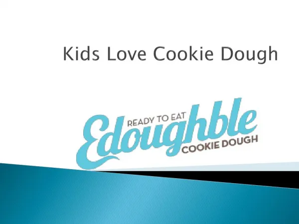 Kids Love Cookie Dough