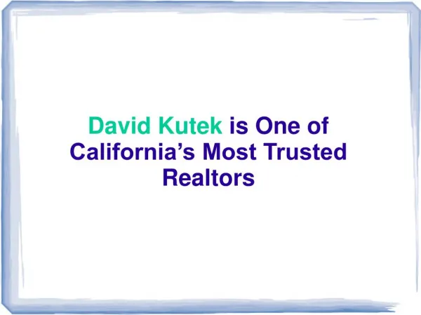 David Kutek is One of California’s Most Trusted Realtors