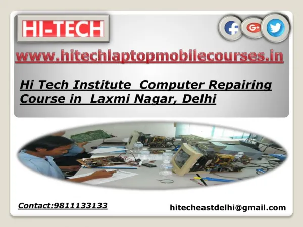 Hi Tech Institute Computer Repairing Course in Laxmi Nagar, Delhi