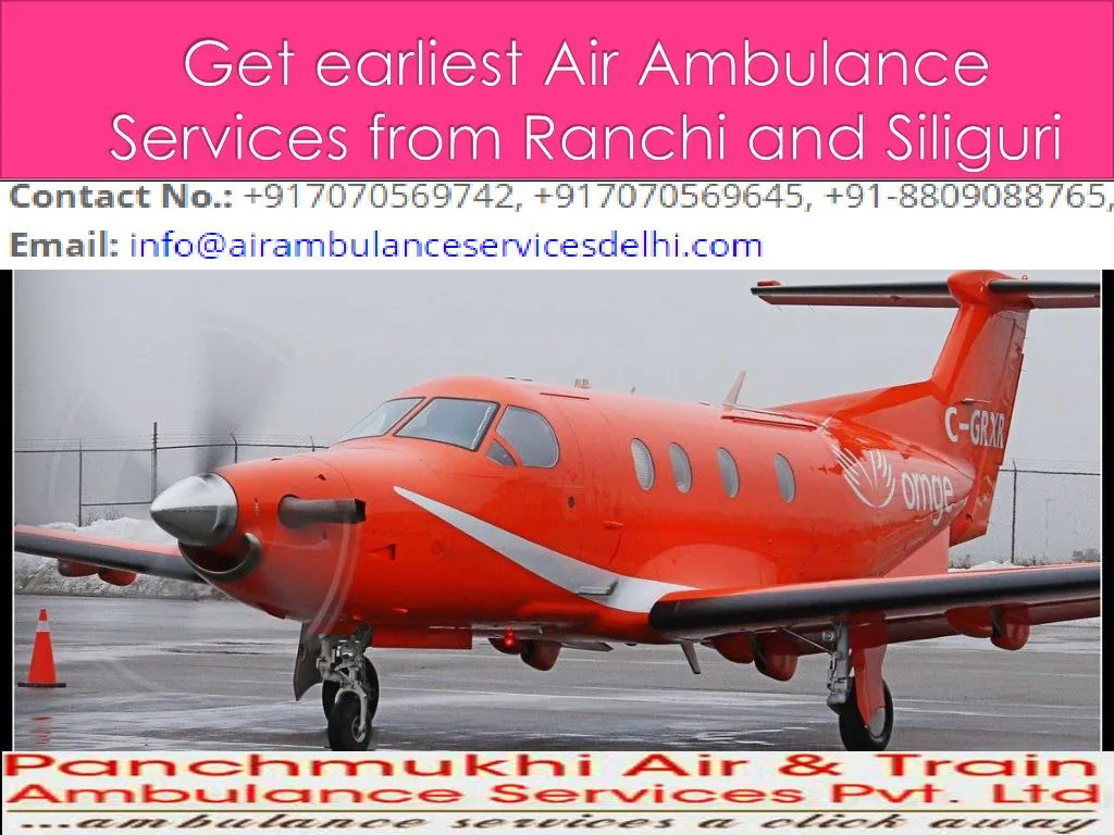 get earliest air ambulance services from ranchi and siliguri