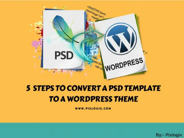 How to convert a PSD template into Wordpress theme?