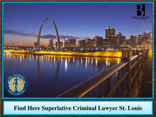 Find Here Superlative Criminal Lawyer St. Louis