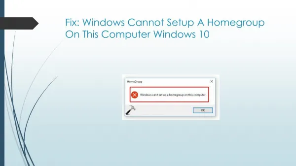 Fix: Windows Cannot Setup A Homegroup On This Computer Windows 10