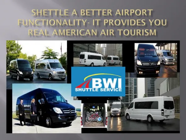 Shettle a better Airport Functionality- It provides you real American Air Tourism