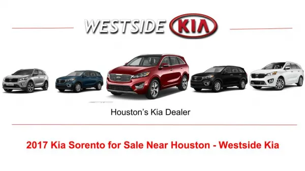 2017 Kia Sorento for Sale Near Houston - Westside Kia