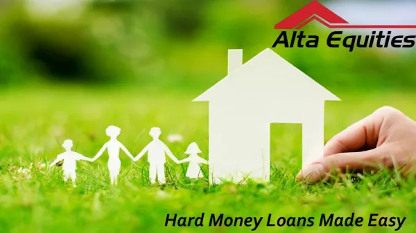 Hard Money Loans Made Easy - Alta Equities