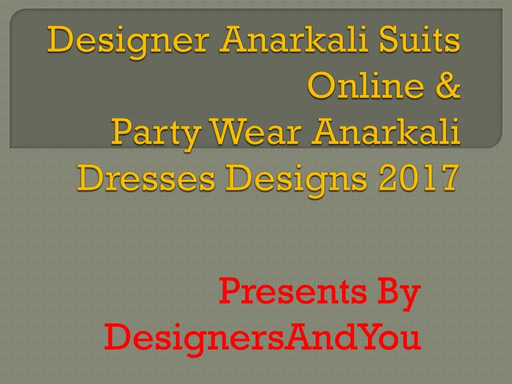 designer anarkali suits online party wear anarkali dresses designs 2017