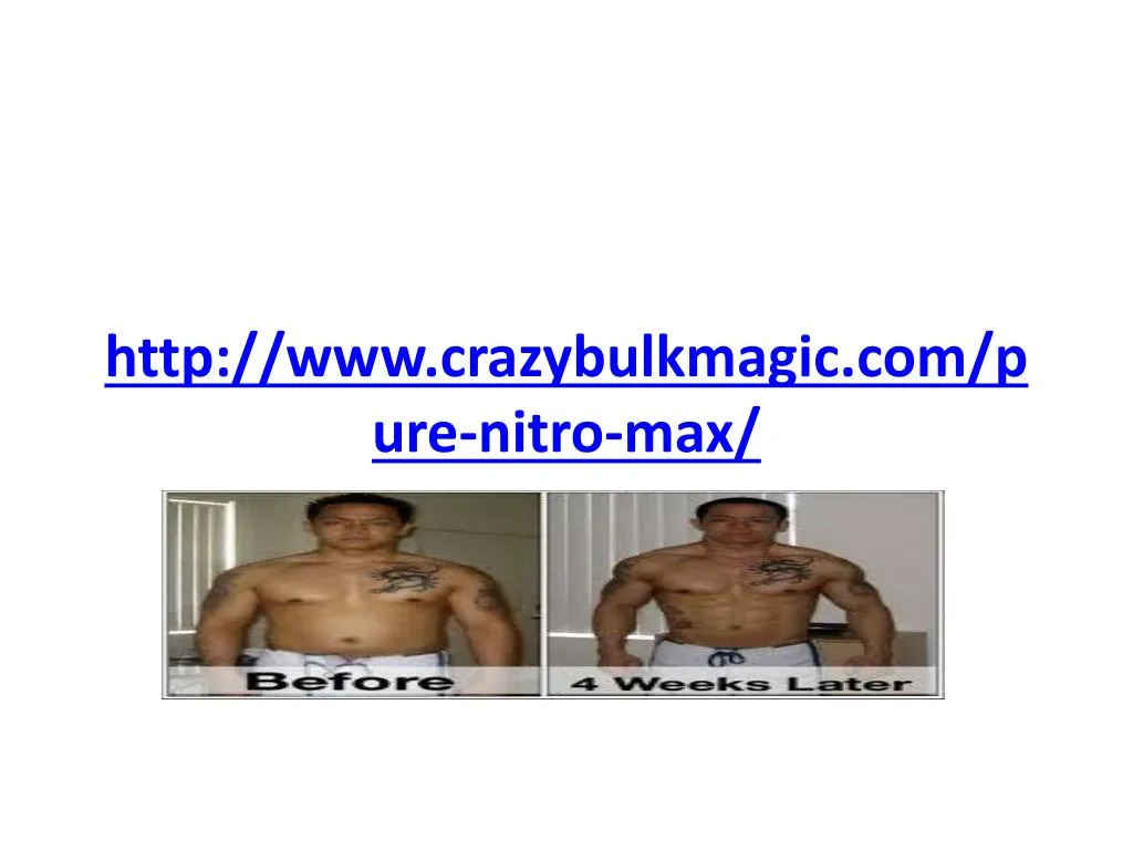 http www crazybulkmagic com pure nitro max