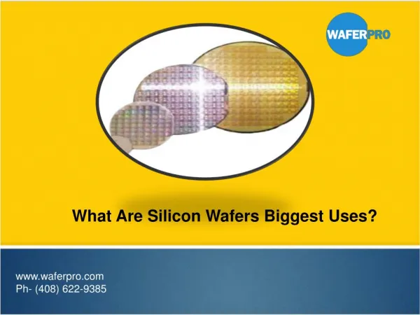 What Are Silicon Wafers Biggest Uses?