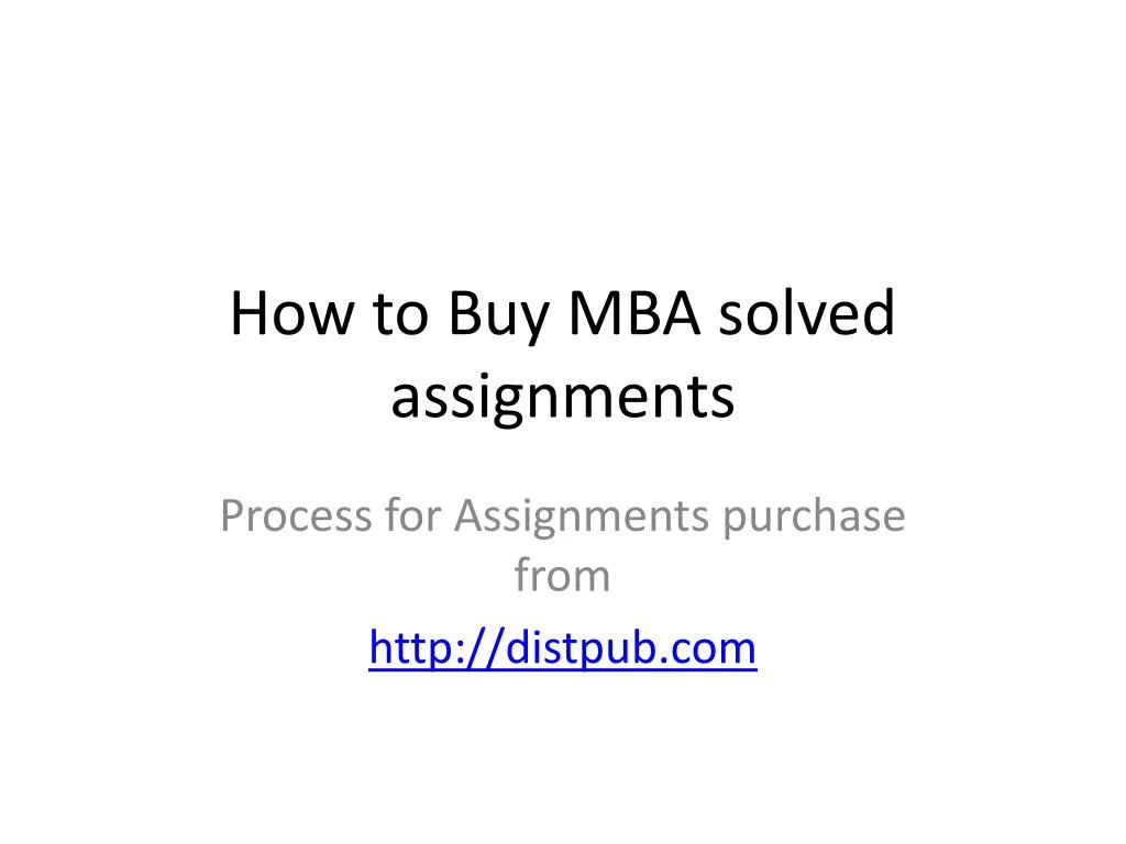 how to buy mba solved assignments