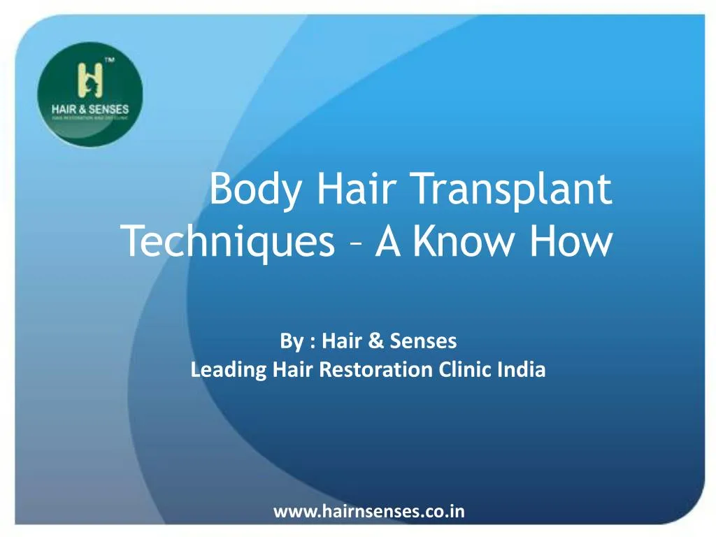 body hair transplant techniques a know how