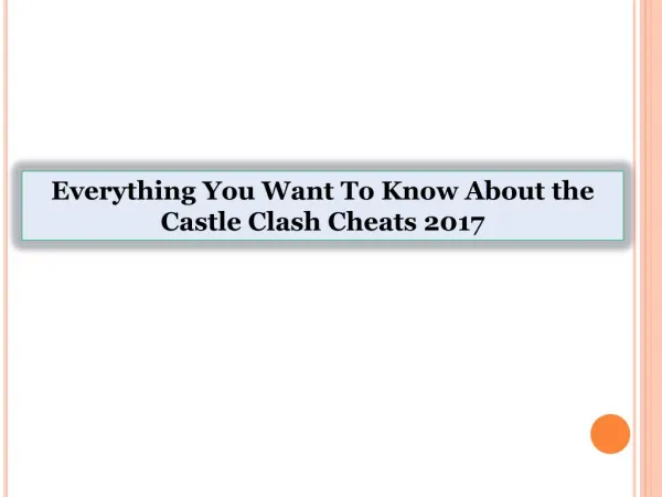 Everything You Want To Know About the Castle Clash Cheats 2017