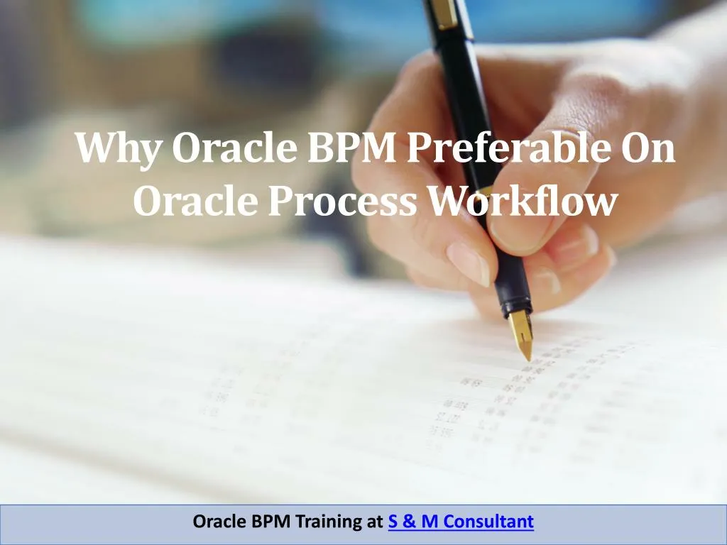 why oracle bpm preferable on oracle process workflow