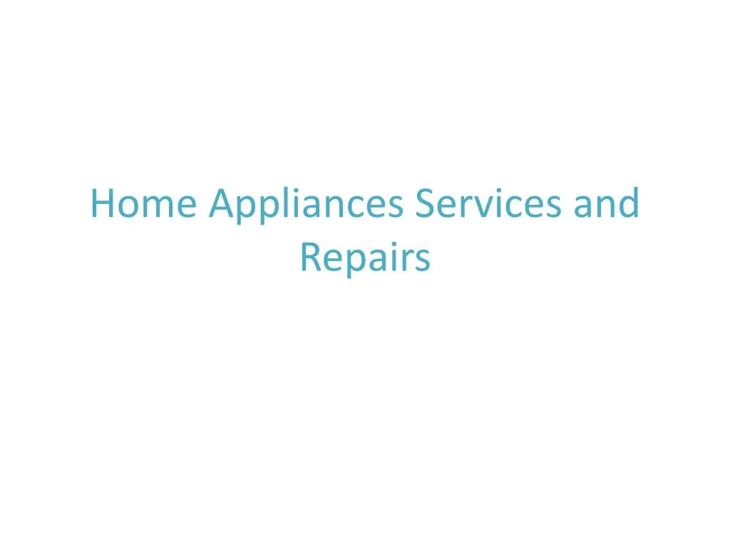 home appliances services and repairs