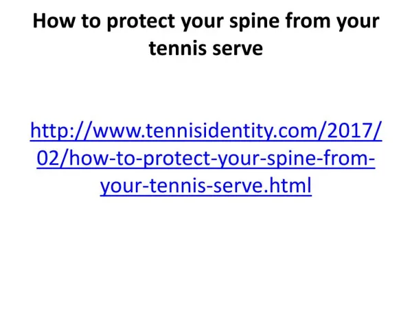 How to protect your spine from your tennis serve