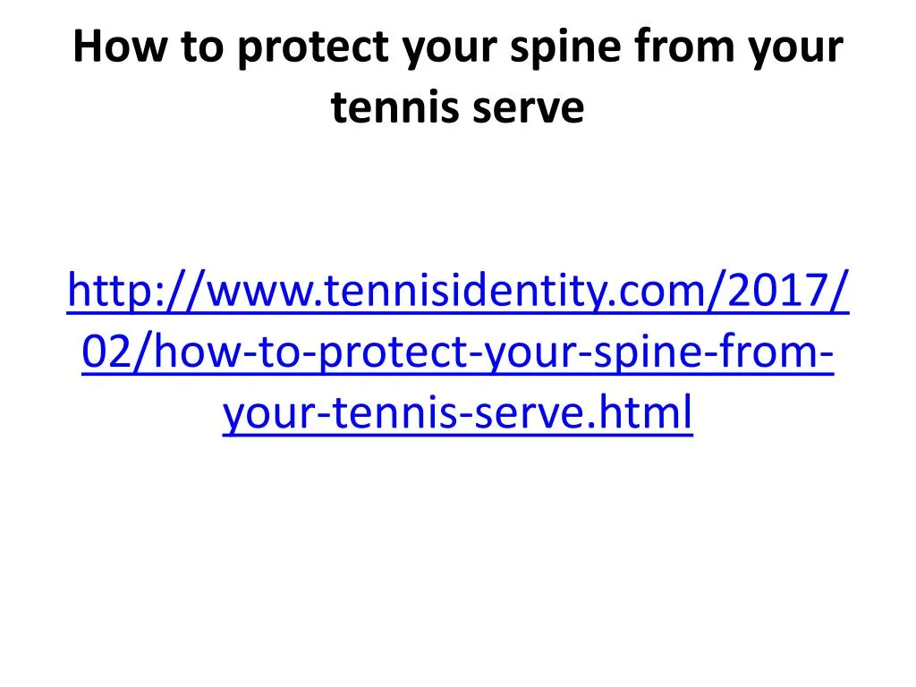 how to protect your spine from your tennis serve