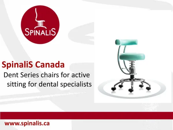 SpinaliS Dent Series Chairs for Active Sitting for Dental Specialists