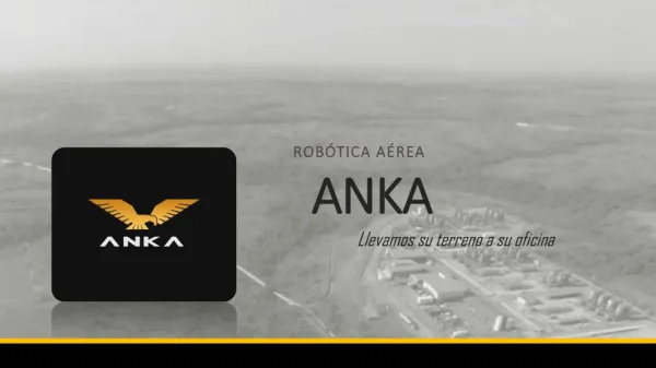 Anka Robotica Aerea levantamientos de terreno detallados y precisos