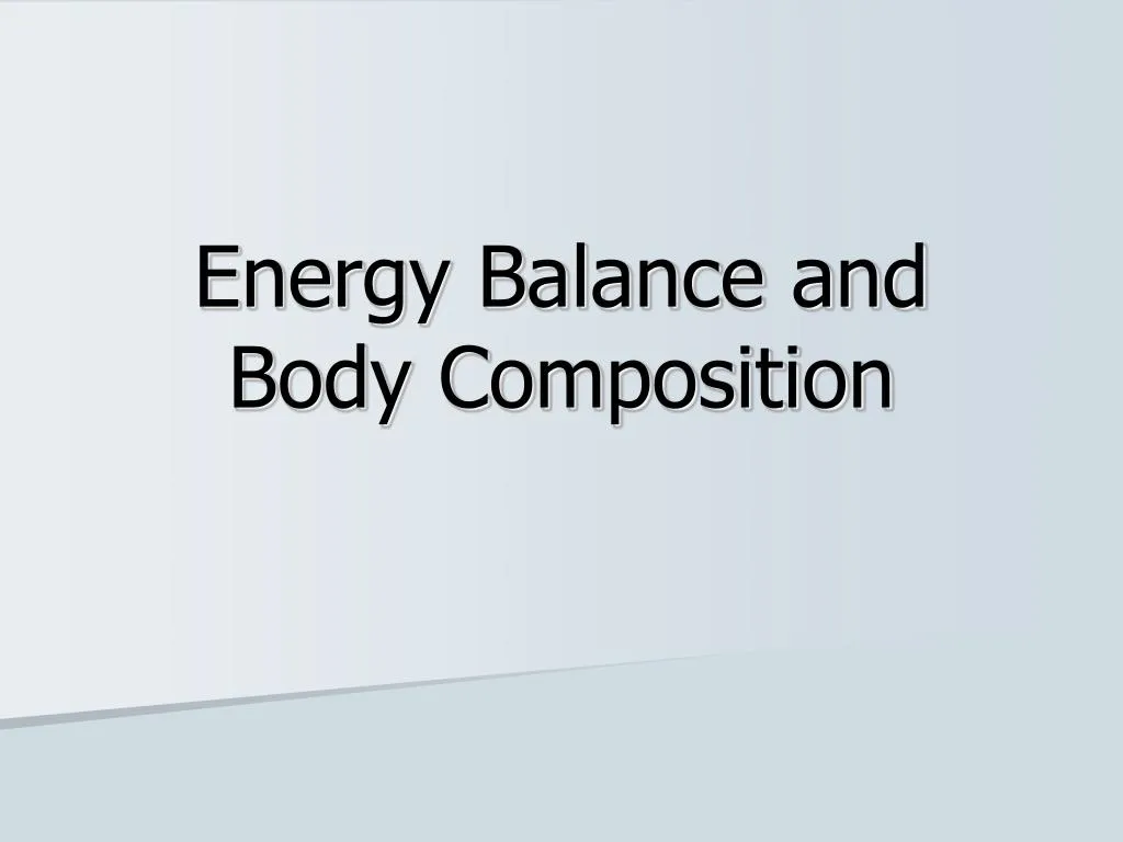 energy balance and body composition