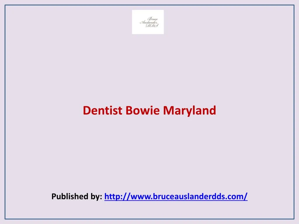 dentist bowie maryland published by http www bruceauslanderdds com