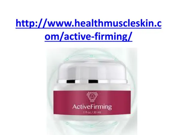 http://www.healthmuscleskin.com/active-firming/