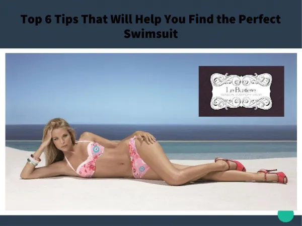 Top 6 Tips That Will Help You Find the Perfect Swimsuit