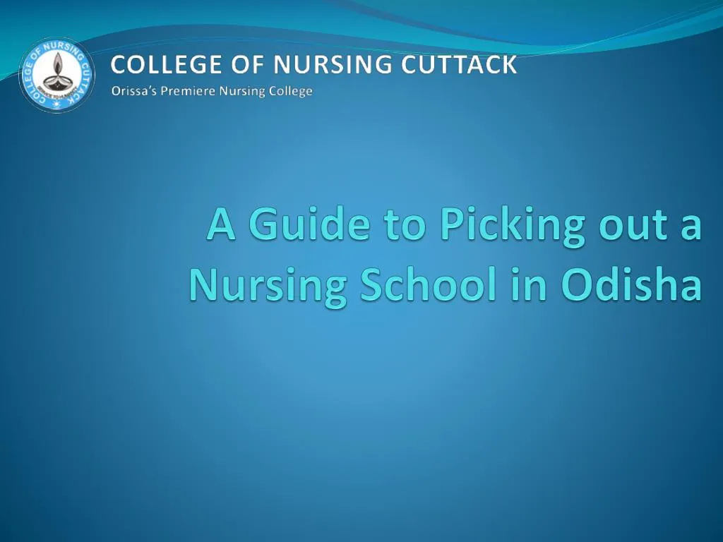a guide to picking out a nursing school in odisha
