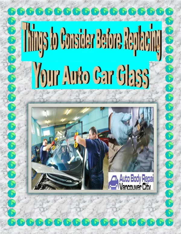 Things to Consider Before Replacing Your Auto Car Glass
