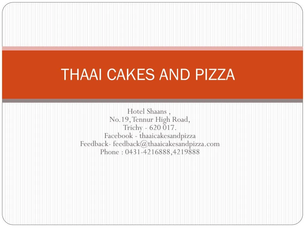 thaai cakes and pizza