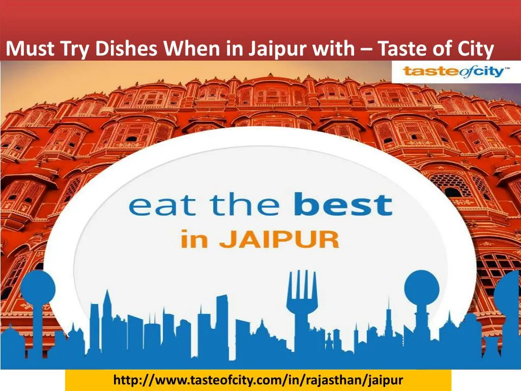 must try dishes w hen in jaipur with taste of city