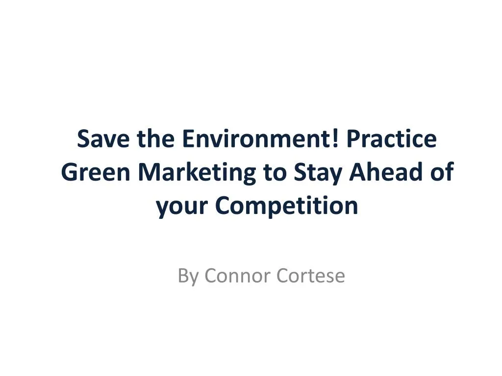 save the environment practice green marketing