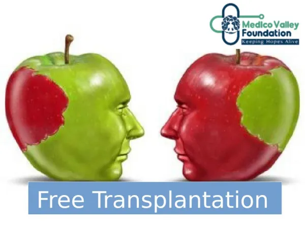 Free transplantation with Medico Valley foundation