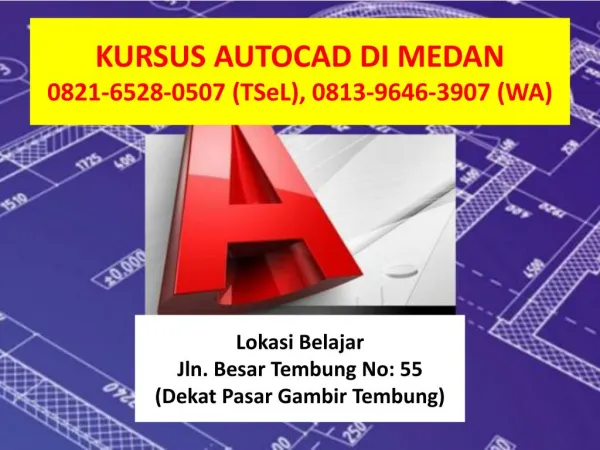 0821-6528-0507 (Tsel), Kursus Private Autocad Di Medan